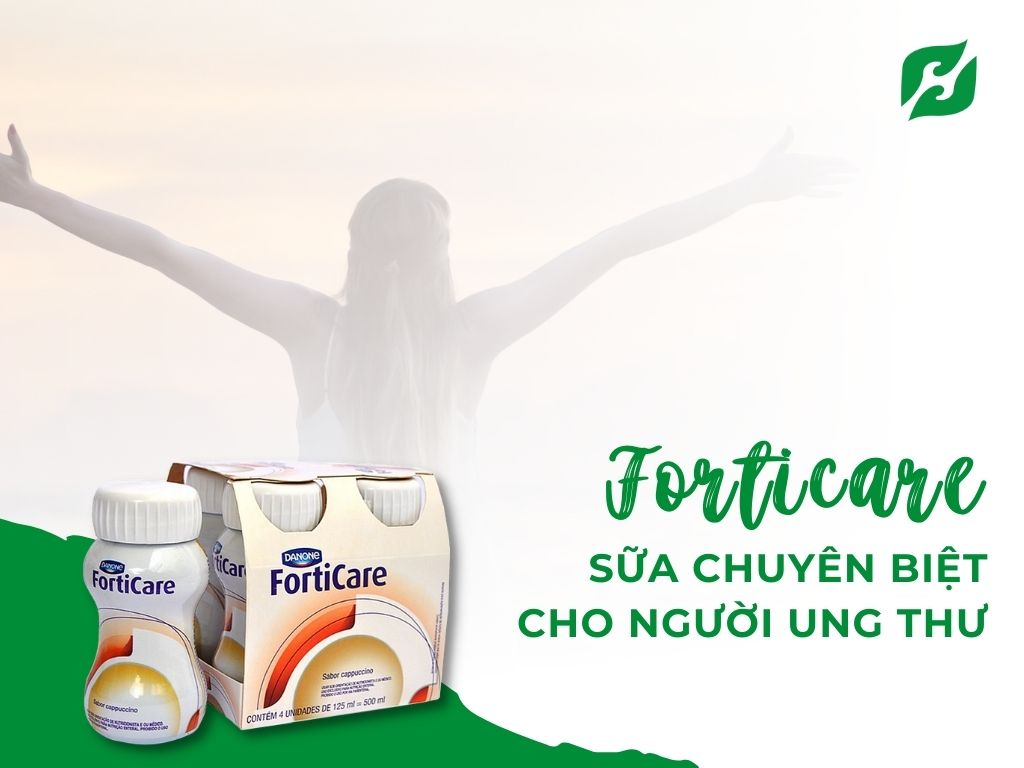 Sữa Forticare rất tốt cho bệnh nhân ung thư và người suy dinh dưỡng, mới ốm dậy