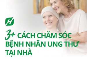 Read more about the article 3+ Cách Chăm Sóc Bệnh Nhân Ung Thư Tại Nhà Hiệu Quả Nhất