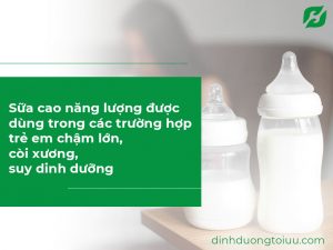 Sữa cao năng lượng cho trẻ
