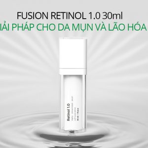Fusion Retinol 1.0 30ml – Giải Pháp Cho Da Mụn Và Lão Hóa