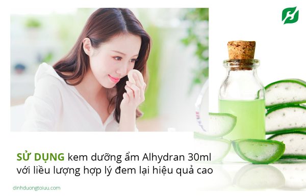 Sử dụng kem dưỡng ẩm Alhydran 30ml với liều lượng hợp lý đem lại hiệu quả cao