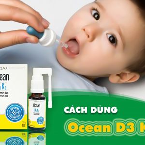 Ocean D3 K2 – Bổ sung Vitamin D3 và K2 cho trẻ