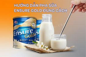 Sữa Ensure Gold bao nhiêu tuổi uống được?