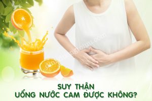Read more about the article Giải đáp: Suy thận uống nước cam được không?