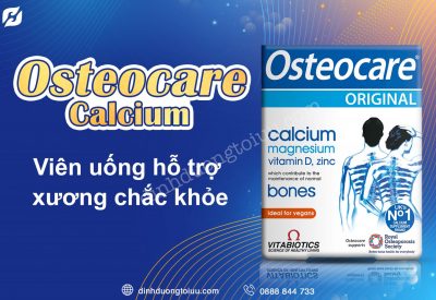 Osteocare Calcium giá bao nhiêu 2024? Mua ở đâu uy tín, chất lượng?
