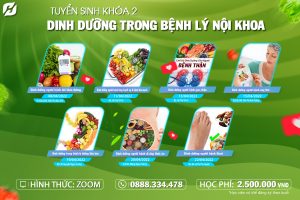 Read more about the article Chính thức Tuyển sinh Khoá học : Dinh dưỡng trong Bệnh lý Nội khoa