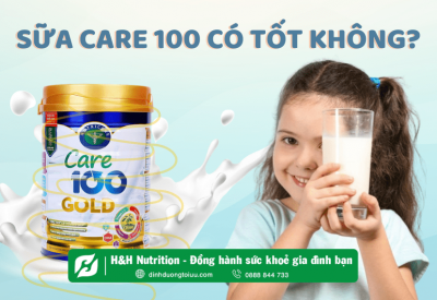 Sữa Care 100 có tốt không? Sữa cho trẻ phát triển toàn diện