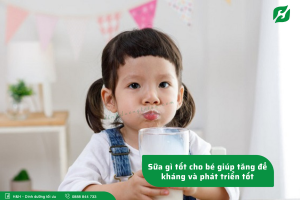 Read more about the article Sữa gì tốt cho bé giúp tăng đề kháng và phát triển tốt