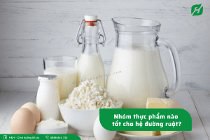 Điểm danh top sản phẩm sữa tốt cho đường ruột được chuyên gia khuyên dùng
