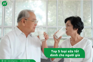 Read more about the article Top 5 loại sữa tốt dành cho người già