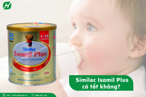 Sữa dành cho trẻ dị ứng đạm sữa bò Similac Isomil Plus có tốt không?