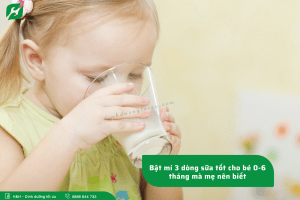 Bật mí 3 dòng sữa tốt cho bé 0-6 tháng mà mẹ nên biết