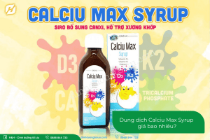 Read more about the article Dung dịch Calciu Max Syrup giá bao nhiêu 2023?