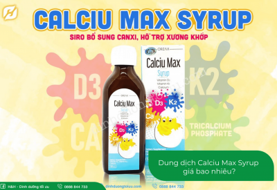 Dung dịch Calciu Max Syrup giá bao nhiêu?