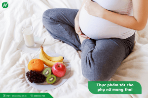 Read more about the article Nhóm thực phẩm tốt cho phụ nữ mang thai và sự phát triển của thai nhi