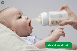 Sữa gì tốt cho bé 1 tuổi?